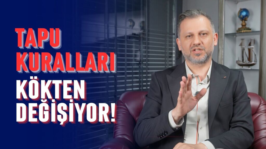 Tapu Kuralları Değişiyor